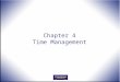 Chapter 4 Time Management. Office Procedures for the 21 st Century, 8e Burton and Shelton © 2011 Pearson Higher Education, Upper Saddle River, NJ 07458