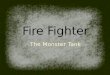 The Monster Tank. Brief Overview: - Objectives and Constraints - Design Process - Final Design: The Monster Tank - Safety Considerations - Marketing and