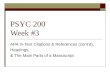 PSYC 200 Week #3 APA In-Text Citations & References (cont’d), Headings, & The Main Parts of a Manuscript