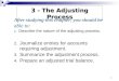 1 1. Describe the nature of the adjusting process. 2. Journalize entries for accounts requiring adjustment. 3. Summarize the adjustment process. 4. Prepare