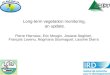Long-term vegetation monitoring, an update. Pierre Hiernaux, Eric Mougin, Josiane Seghieri, François Lavenu, Nogmana Soumaguel, Lassine Diarra