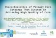 Characteristics of Primary Care Settings That Succeed in Achieving High Quality of Care Marie-Dominique Beaulieu, Marie-Dominique Beaulieu, Jeannie Haggerty,