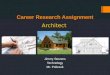 Career Research Assignment Jimmy Stevens Technology Mr. Poliszuk Architect