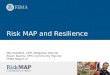 Risk MAP and Resilience Mari Radford, CFM, Mitigation Planner Alison Kearns, CFM, Community Planner FEMA Region III