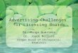 Advertising Challenges for Licensing Boards Dr. Minga Guerrero Dr. Joyce McClure Oregon Board of Chiropractic Examiners