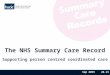 The NHS Summary Care Record Supporting person centred coordinated care Sep 2015 v0.11