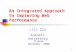 1 An Integrated Approach to Improving Web Performance Lili Qiu Cornell University B-exam December, 2000