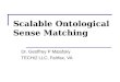 Scalable Ontological Sense Matching Dr. Geoffrey P Malafsky TECHi2 LLC, Fairfax, VA