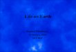 Life on Earth Stephen Eikenberry 14 January 2013 AST 2037 1