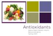 + Antioxidants Keene State Dietetic Interns Becca and Jenny Spring 2015