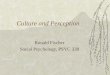 Culture and Perception Ronald Fischer Social Psychology, PSYC 338
