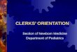 CLERKS’ ORIENTATION Section of Newborn Medicine Department of Pediatrics