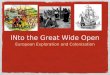 INto the Great Wide Open European Exploration and Colonization