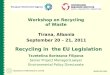 Www.rec.org Workshop on Recycling of Waste Tirana, Albania September 20 – 21, 2011 Tsvetelina Borissova Filipova Senior Project Manager/Lawyer Environmental