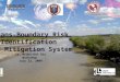 Trans-Boundary Risk Identification and Mitigation System Cd. Acuna-Del Rio Workshop July 23, 2009
