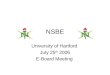 NSBE University of Hartford July 25 th 2006 E-Board Meeting