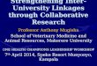 Strengthening Inter-University Linkages through Collaborative Research Professor Anthony Mugisha School of Veterinary Medicine and Animal Resources, Makerere