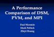 A Performance Comparison of DSM, PVM, and MPI Paul Werstein Mark Pethick Zhiyi Huang