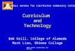 2004 ASCCC Leadership Institute Curriculum and Technology Bob Grill, College of Alameda Mark Lieu, Ohlone College Academic Senate for California Community