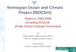 Norwegian Ocean and Climate Project (NOClim) Phase II: 2003-2006 including ProClim (Polar Ocean Climate Processes) By Solfrid Sætre Hjøllo (project officer)