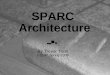 SPARC Architecture ▬▀► By Trevor Tonn CS147 Spring 2009