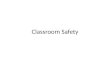 Classroom Safety. Safety Equipment Chemical Spills Can cause chemical burns Notify teacher, but stay as far as possible from the spill