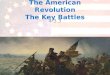 The American Revolution The Key Battles 4-3.3. What Lead us to this Point? What was the initial cause of the Revolutionary War?What was the initial cause