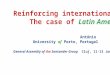 Reinforcing internationalisation. The case of Latin America... António Marques University of Porto, Portugal General Assembly of the Santander Group Cluj,