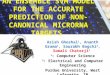 A N E NSEMBLE SVM M ODEL FOR THE A CCURATE P REDICTION OF N ON - C ANONICAL M ICRO RNA T ARGETS Asish Ghoshal 1, Ananth Grama 1, Saurabh Bagchi 2, Somali