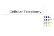 Cellular Telephony. Overview of Last Time We introduced the cellular concept. Geographic area is broken into smaller cell. Cell phone users in each cell