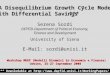 1 “ A Disequilibrium Growth Cycle Model with Differential Savings ” Serena Sordi DEPFID -Department of Political Economy, Finance and Development University