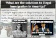 AGREE OR DISAGREE AGREE OR DISAGREE: “Outright deportation of illegal immigrants back to their country of origin is the best temporary solution to the