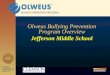 Olweus Bullying Prevention Program Overview Jefferson Middle School