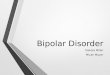 Bipolar Disorder Dakota Miller Micah Moyer. What is it? Bipolar disorder is a mental illness. It is also classified as a mood disorder. Causes unusual