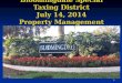 1 Bloomingdale Special Taxing District July 14, 2014 Property Management Report