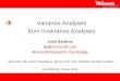 Variance Analyses from Invariance Analyses Josh Berdine jjb@microsoft.com Microsoft Research, Cambridge Joint work with Aziem Chawdhary, Byron Cook, Dino