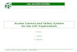 LHC ACCESS SYSTEM 1 Authors: P. Ninin, L. Scibile, T. LadzinskiEDMS: 819346 Access Control and Safety System for the LHC Experiments P. Ninin L. Scibile