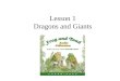 Lesson 1 Dragons and Giants. Puffing Breathing in short breaths Frog went leaping over rocks, and Toad came puffing up behind him