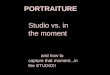 PORTRAITURE assignment #5 Studio vs. in the moment and how to capture that moment...in the STUDIO!!