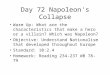 Day 72 Napoleon's Collapse Warm Up: What are the characteristics that make a hero or a villain? Which was Napoleon? Objective: Understand Nationalism that