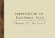 Imperialism in Southeast Asia Chapter 11, Section 5