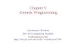 Chapter 5 Generic Programming Anshuman Razdan Div of Computing Studies razdan@asu.edu razdan/cst230