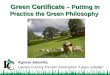 Agnese Jakoviča Latvian Country Tourism Association “Lauku ceļotājs” Green Certificate – Putting in Practice the Green Philosophy