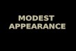 MODESTAPPEARANCE.  Curtains of fine linens: RIGHTEOUSNESS – Inner