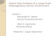 Failure Data Analysis of a Large- Scale Heterogeneous Server Environment Authors : Ramendra K. Sahoo Anand Sivasubramaniam Mark S. Squillante Yanyong Zhang