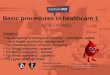 Basic procedures in healthcare 1 (SOL / VCA81) TOPICS:  7a) Sampling of biological material – principles, safety and health protection during work  7b)