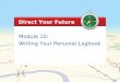 Module 10: Writing Your Personal Logbook Direct Your Future