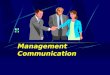 Management Communication. Contents: Lecture 1 Basics of Communication Lecture 2 Management & Communication Lecture 3 Organizational Communication Lecture