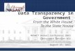 Data Transparency in Government From the White House To the State House NASACT Annual Conference 2015 Concurrent Session #14 August 25, 2015