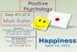 Roster: Please put a checkmark next to your name or add your name. Handouts: number Please number your NotePages #1 through # 8 Happiness Happiness April